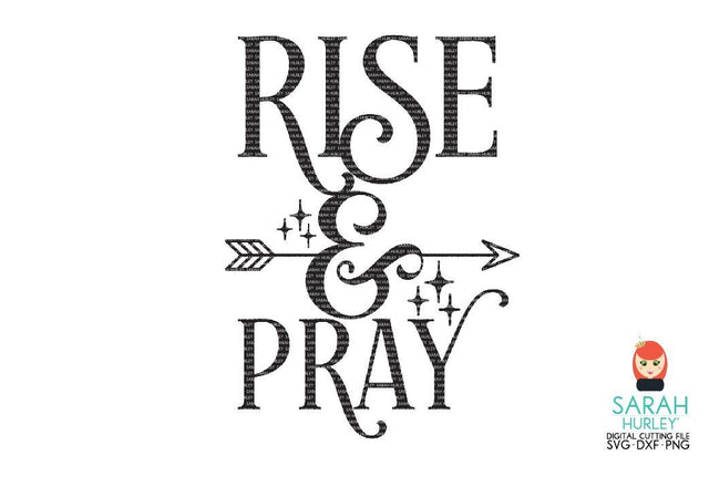 Rise And Pray SVG Sarah Hurley 