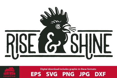 Rise and Shine - Crowing Rooster Quote SVG Cutting File & Clipart SVG Bow Wow Creative 