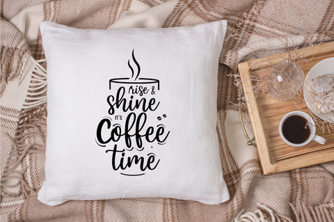Rise and Shine It's Coffee SVG SVG futivesvg 