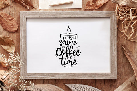Rise and Shine It's Coffee SVG SVG futivesvg 