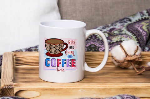 Rise And Shine It's Coffee Time, Sublimation PNG SVG futivesvg 
