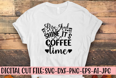 Rise And Shine It’s Coffee Time SVG Cut File SVG Syaman 