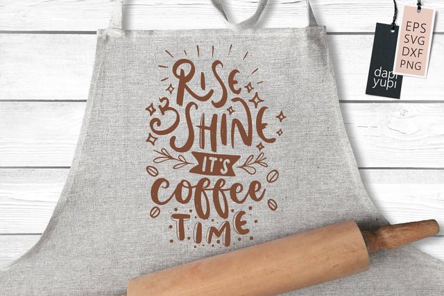 Rise And Shine It's Coffee Time SVG dapiyupi store 