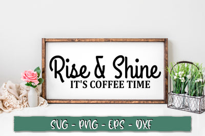 Rise and shine its coffee time SVG SVG Shetara Begum 