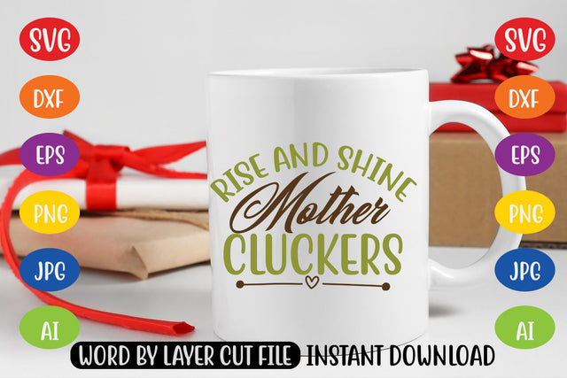 Rise And Shine Mother Cluckers SVG CUT FILE SVG MStudio 