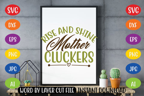Rise And Shine Mother Cluckers SVG CUT FILE SVG MStudio 