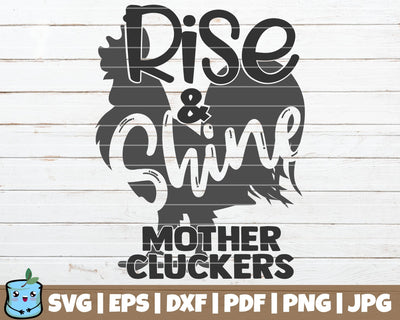 Rise And Shine Mother Cluckers SVG MintyMarshmallows 