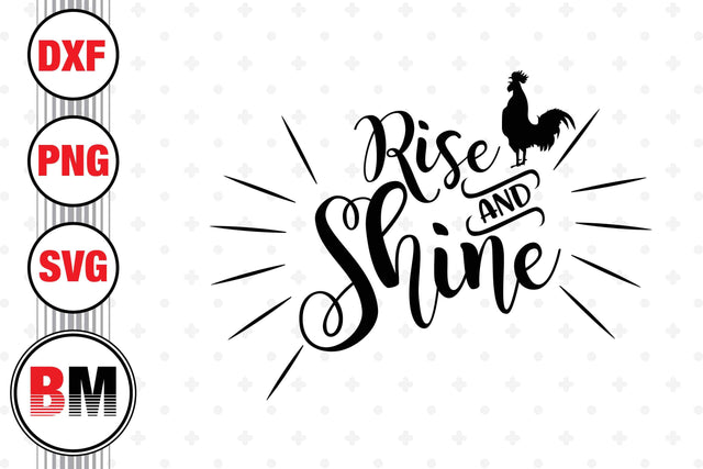 Rise And Shine SVG, PNG, DXF Files SVG BMDesign 