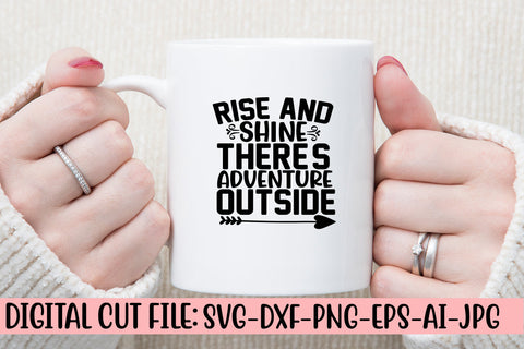 Rise And Shine There Is Adventure Outside SVG Cut File SVG Syaman 