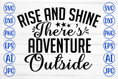 Rise And Shine There Is Adventure Outside SVG Cut File SVG Syaman 