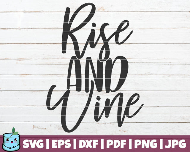 Rise And Wine SVG MintyMarshmallows 