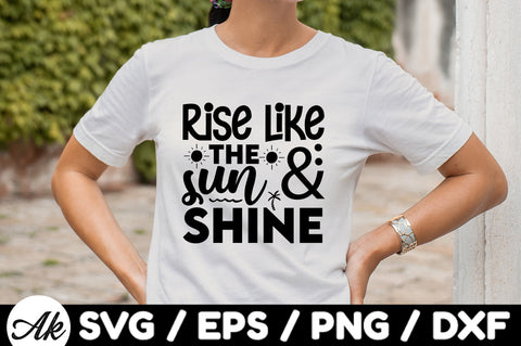 Rise like the sun & shine svg SVG akazaddesign 