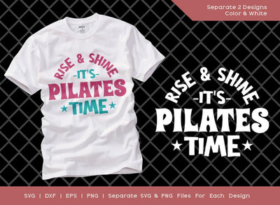 Rise & Shine It's Pilates Time SVG Cut File | Rise and Shine Svg | Pilates Time Svg | Pilates Sign Svg | Sublimation T-shirt Design SVG ETC Craft 