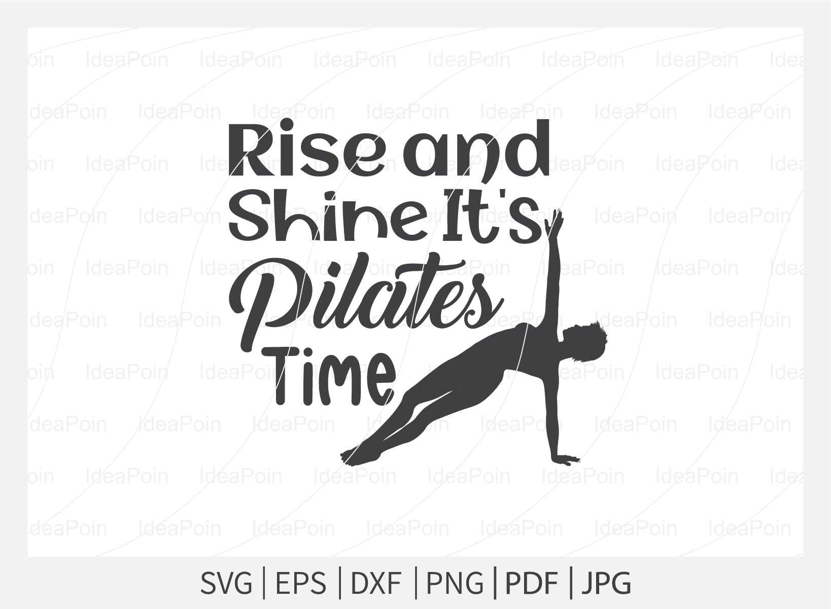 Rise & shine it's pilates time Svg, Pilates Svg, Pilates Svg