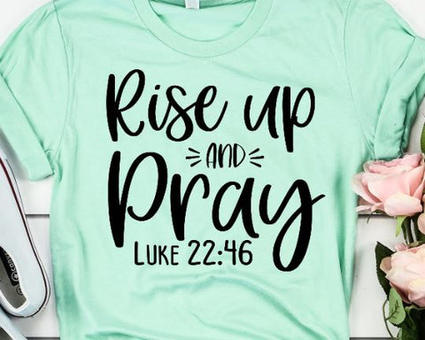Rise Up and Pray SVG - Bible Verse SVG She Shed Craft Store 