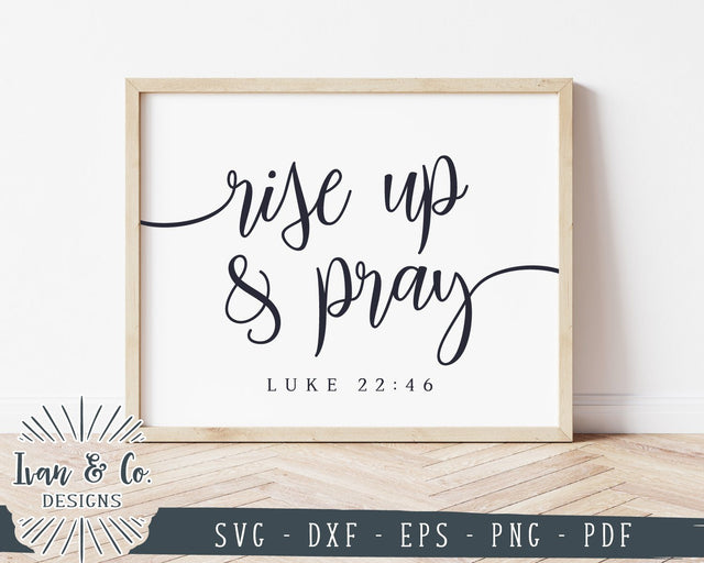 Rise Up and Pray SVG Files | Pray SVG | Christian SVG | Bible Verse SVG | Commercial Use | Cricut | Silhouette | Cut Files (1036639387) SVG Ivan & Co. Designs 