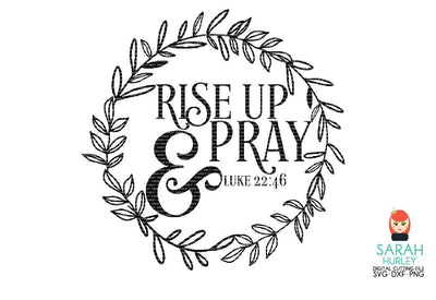 Rise Up And Pray SVG Sarah Hurley 