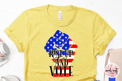 Rise up and vote - US Election SVG EPS DXF PNG File SVG CoralCutsSVG 