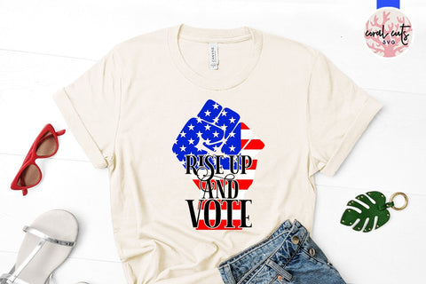 Rise up and vote - US Election SVG EPS DXF PNG File SVG CoralCutsSVG 