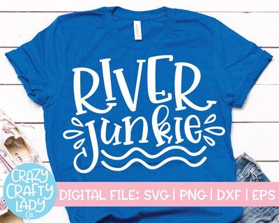 River Junkie | Summer SVG Cut File SVG Crazy Crafty Lady Co. 
