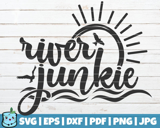 River Junkie SVG MintyMarshmallows 