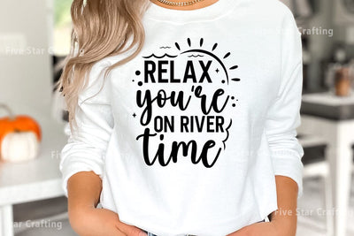 River SVG Design, Relax you are on river time SVG FiveStarCrafting 
