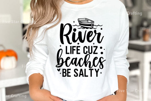 River SVG Design, River life cuz beaches be salty SVG FiveStarCrafting 