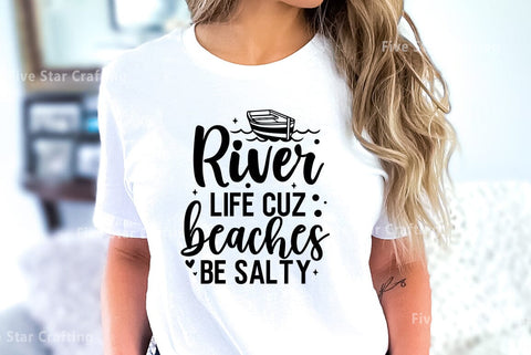 River SVG Design, River life cuz beaches be salty SVG FiveStarCrafting 