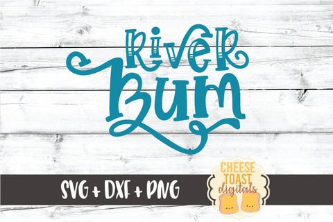 River SVG | River Bum SVG Cheese Toast Digitals 