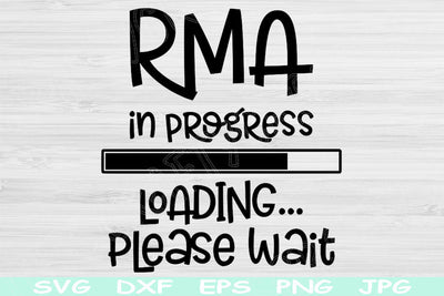 RMA Svg In Progress Loading Please Wait Svg, Dxf Eps Png Instant Digital Download Design Svg For Cricut Glowforge Silhouette Vector Cut File SVG TiffsCraftyCreations 