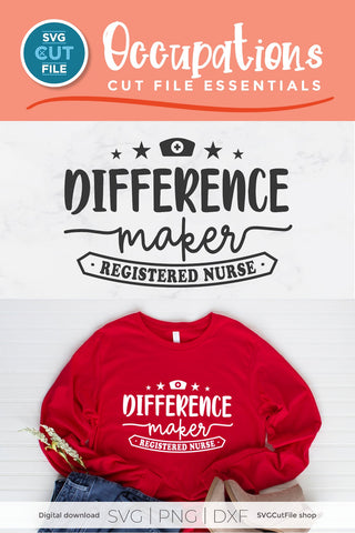 RN svg, Registered Nurse svg, Difference maker svg SVG SVG Cut File 