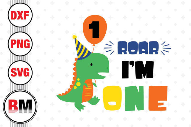 Roar I'm One Saurus SVG, PNG, DXF Files SVG BMDesign 