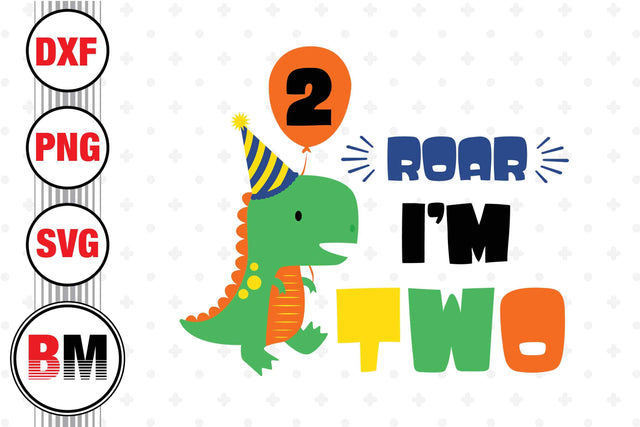 Roar I'm Two Saurus SVG, PNG, DXF Files SVG BMDesign 