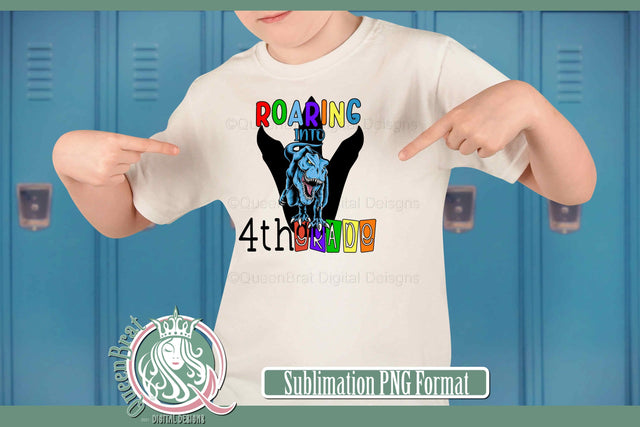Roaring Into 4th Grade Sublimation QueenBrat Digital Designs 