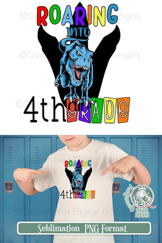 Roaring Into 4th Grade Sublimation QueenBrat Digital Designs 