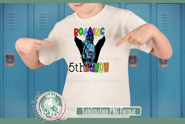 Roaring Into 5th Grade Sublimation QueenBrat Digital Designs 