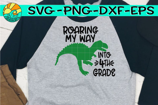 Roaring Into Fourth Grade - Dinosaur - SVG PNG EPS DXF SVG On the Beach Boutique 