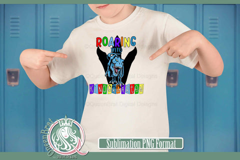 Roaring Into Kindergarten Sublimation QueenBrat Digital Designs 