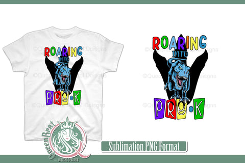 Roaring Into Pre-K Sublimation QueenBrat Digital Designs 