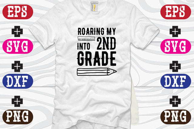 Roaring My Into 2nd Grade SVG Nurstore 