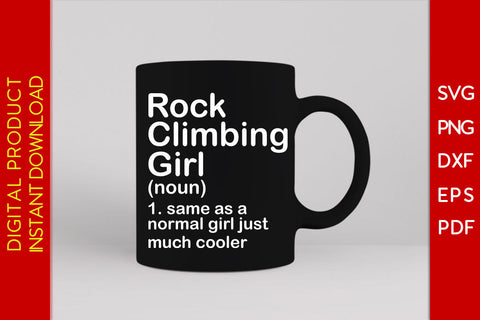 Rock Climbing Girl Definition Climbing SVG PNG PDF Cut File SVG Creativedesigntee 