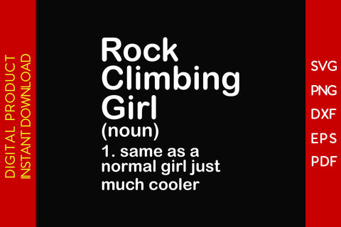 Rock Climbing Girl Definition Climbing SVG PNG PDF Cut File SVG Creativedesigntee 