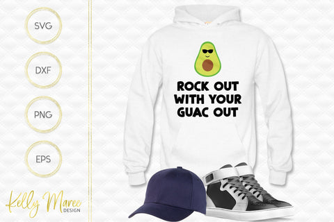 Rock Out With Your Guac Out Kelly Maree Design 