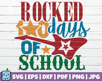 Rocked 100 Days Of School SVG MintyMarshmallows 