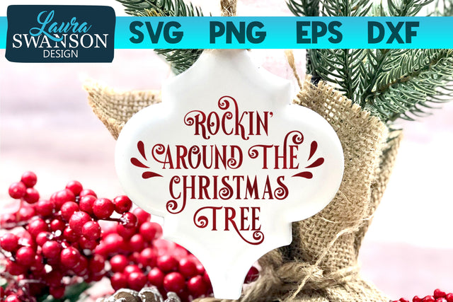 Rockin' Around the Christmas Tree SVG Cut File SVG Laura Swanson Design 