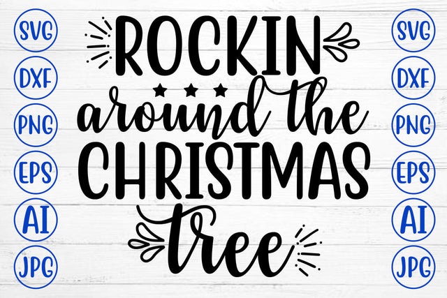 ROCKIN AROUND THE CHRISTMAS TREE SVG Cut File SVG Syaman 