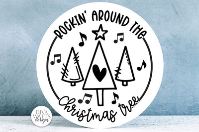 Rockin Around The Christmas Tree SVG | Round Design SVG Diva Watts Designs 