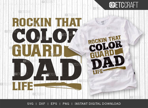 Rockin That Color Guard Dad Life SVG Bundle, Marching Band Svg, Color Guard Svg, Color Guard Flag Svg, Color Guard Quotes, ETC T00619 SVG ETC Craft 