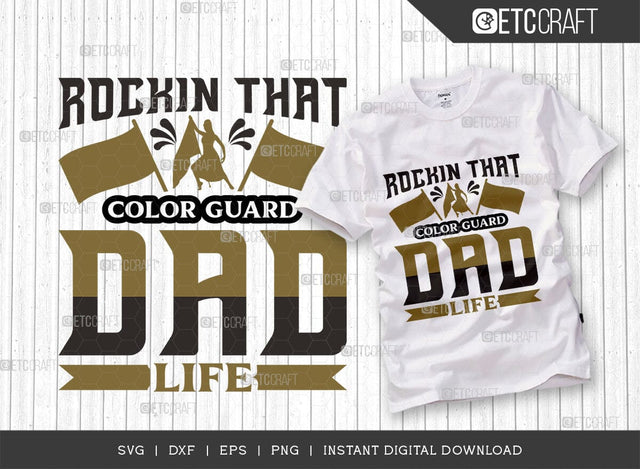 Rockin That Color Guard Dad Life SVG Cut File, Marching Band Svg, Color Guard Svg, Color Guard Flag Svg, Color Guard Quotes, ETC T00619 SVG ETC Craft 