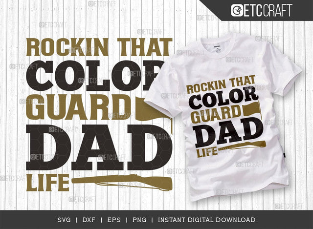Rockin That Color Guard Dad Life SVG Cut File, Marching Band Svg, Color Guard Svg, Color Guard Flag Svg, Color Guard Quotes, ETC T00619 SVG ETC Craft 